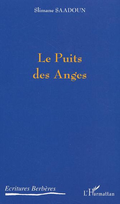 Le puits des anges - Slimane Saadoun