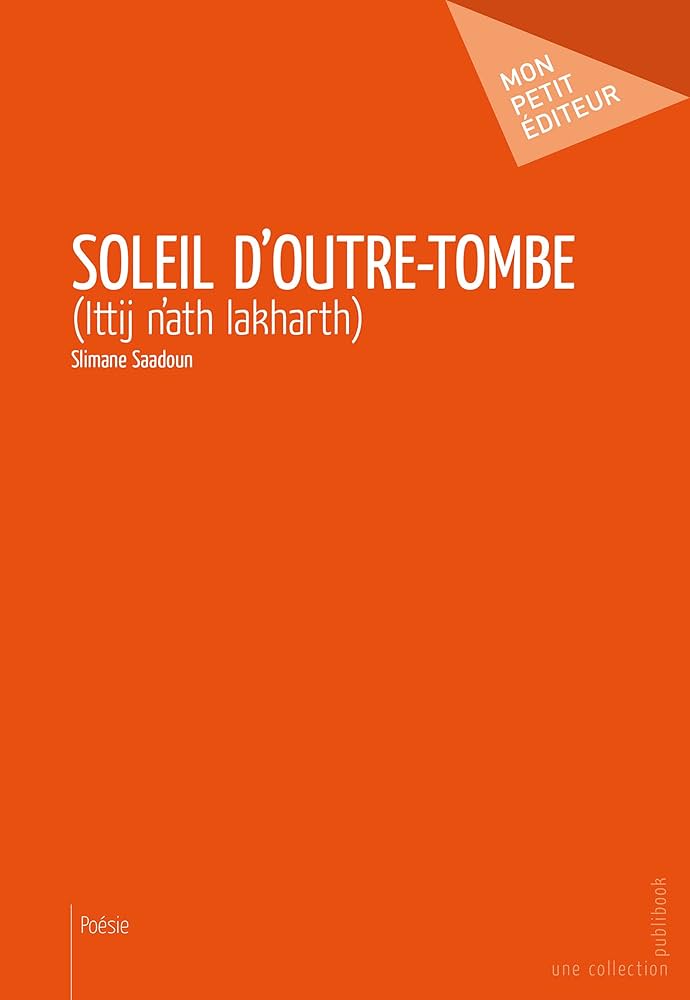 Soleil d'outre tombe - Slimane Saadoun